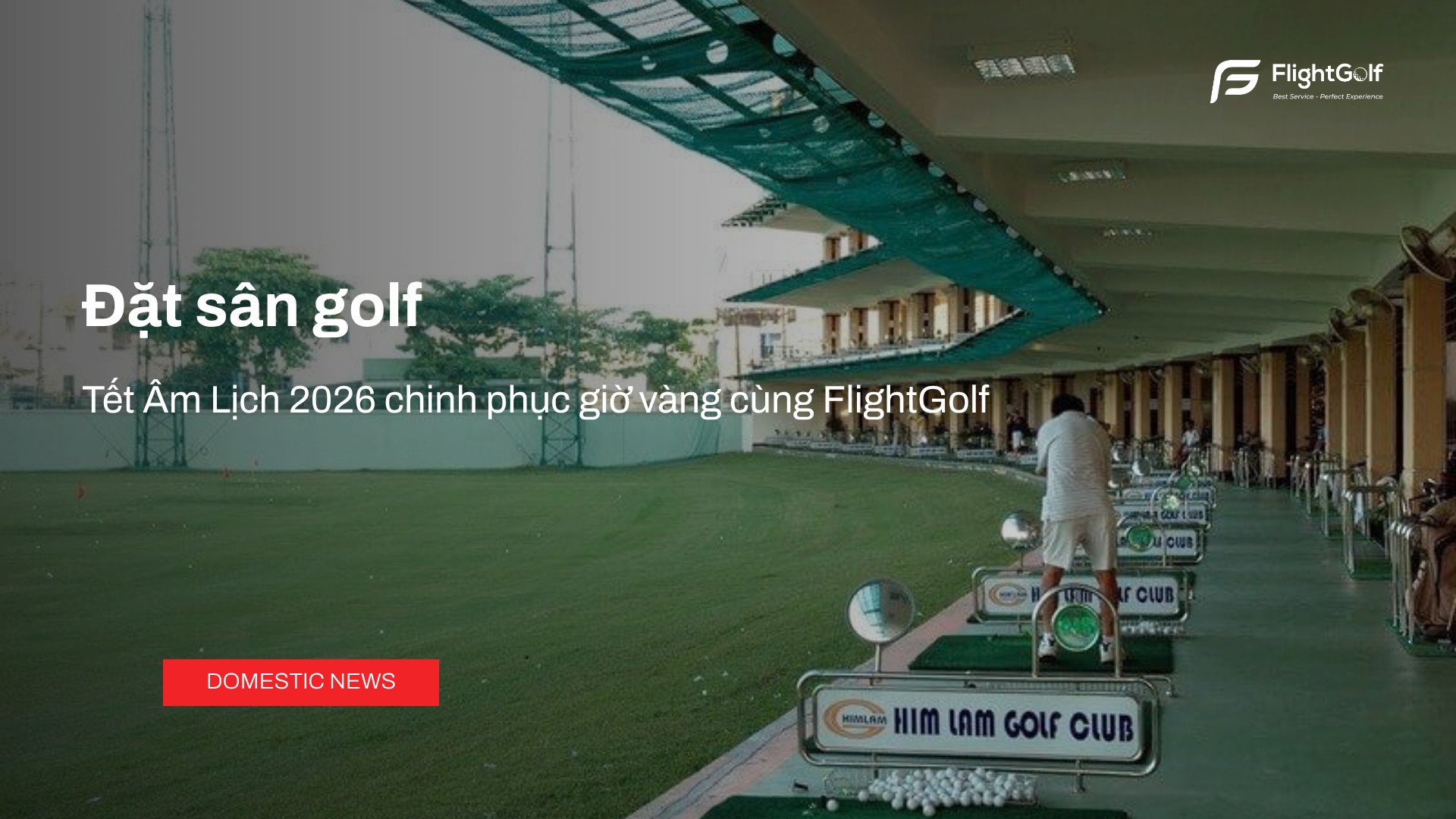 dat-san-golf-tet-am-lich-2026-chinh-phuc-gio-vang-cung-flightgolf