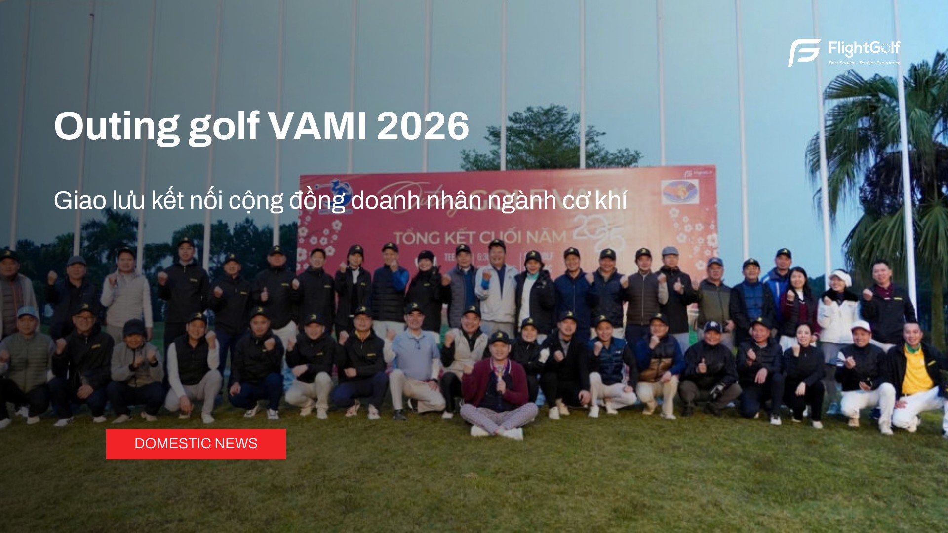 outing-clb-golf-vami-2026-giao-luu-ket-noi-cong-dong-doanh-nhan-nganh-co-khi