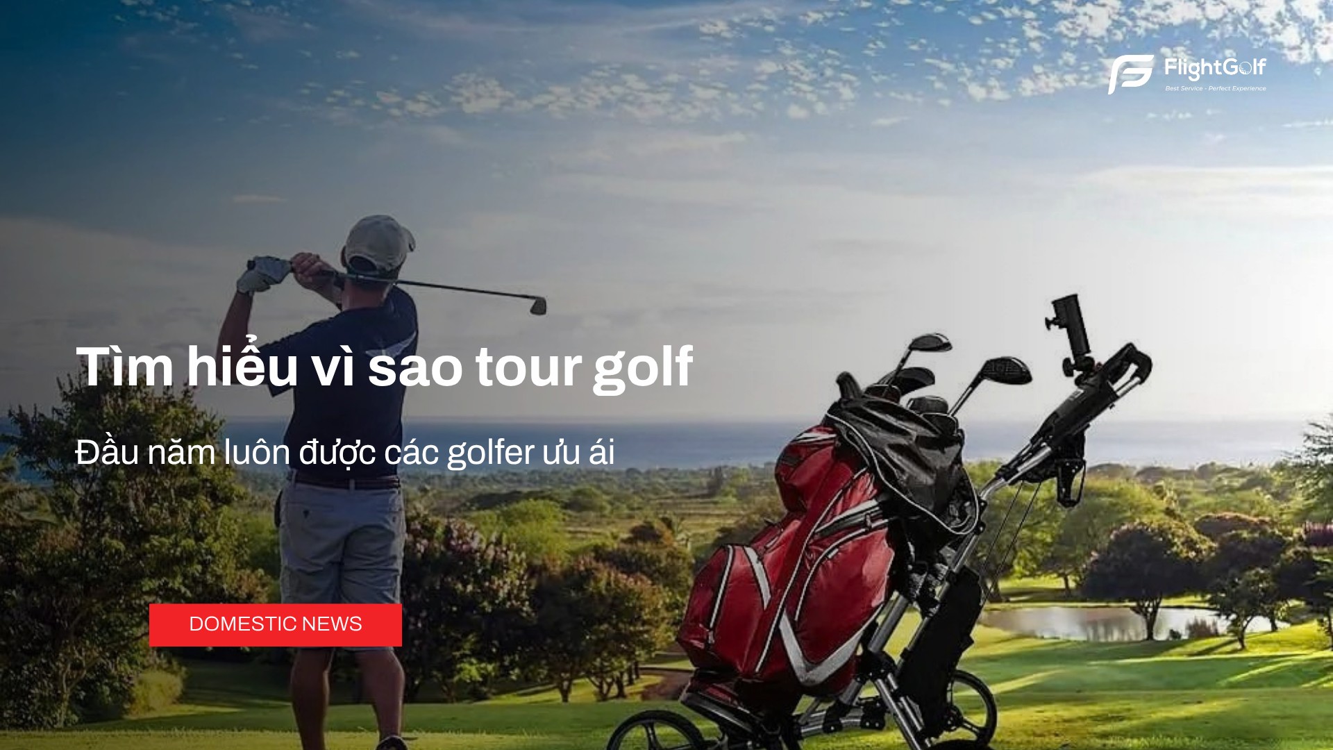 tim-hieu-vi-sao-tour-golf-dau-nam-luon-duoc-cac-golfer-uu-ai