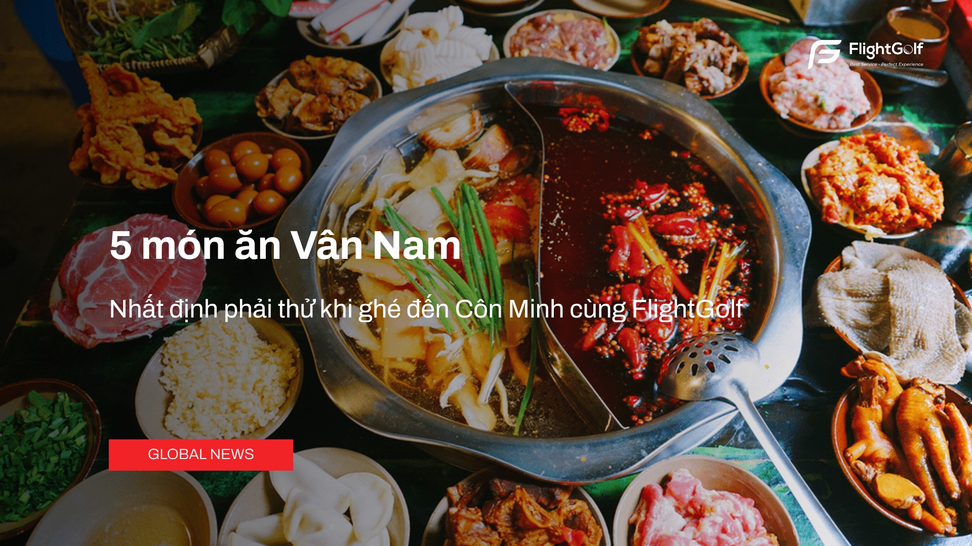 5-mon-an-van-nam-nhat-dinh-phai-thu-khi-ghe-den-con-minh-cung-flightgolf