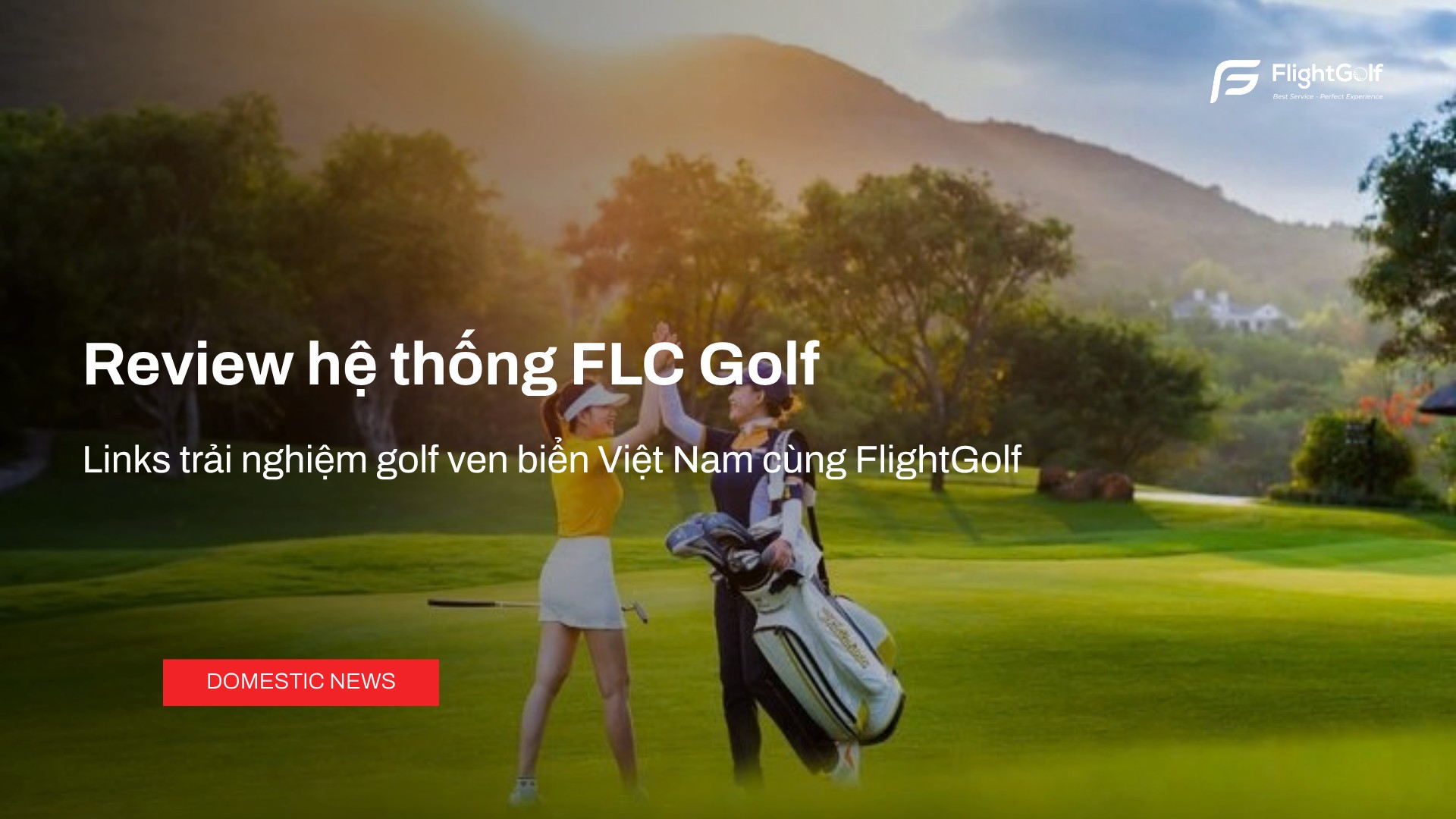 review-he-thong-flc-golf-links-trai-nghiem-golf-ven-bien-viet-nam-cung-flightgolf