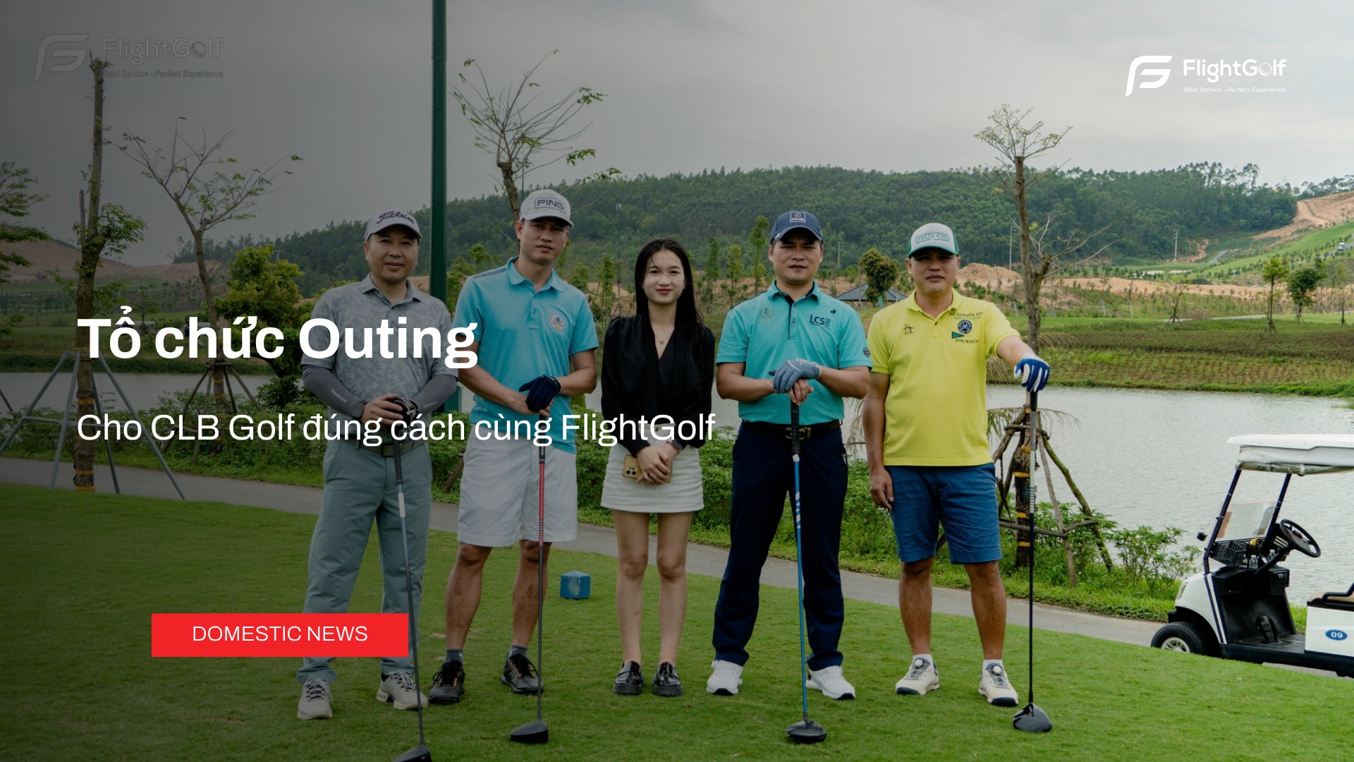to-chuc-outing-cho-clb-golf-dung-cach-cung-flightgolf