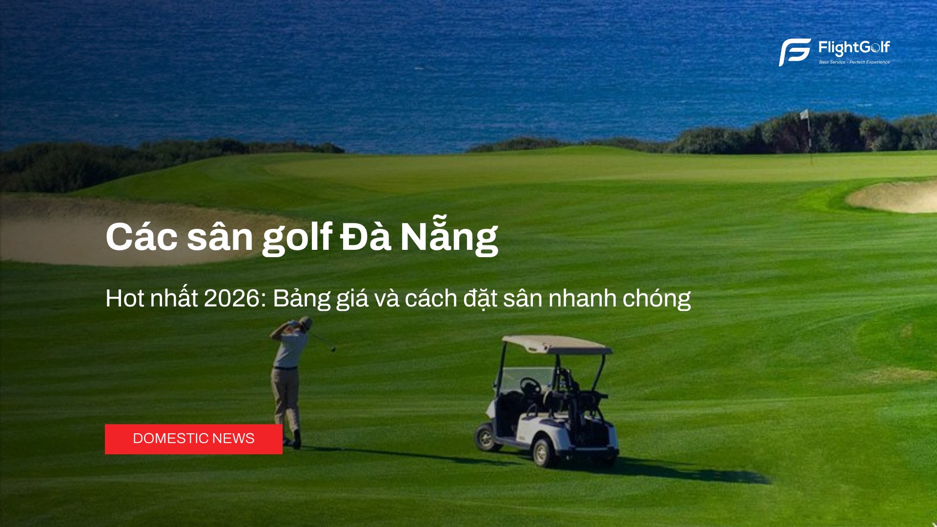 cac-san-golf-da-nang-hot-nhat-2026-bang-gia-va-cach-dat-san-nhanh-chong