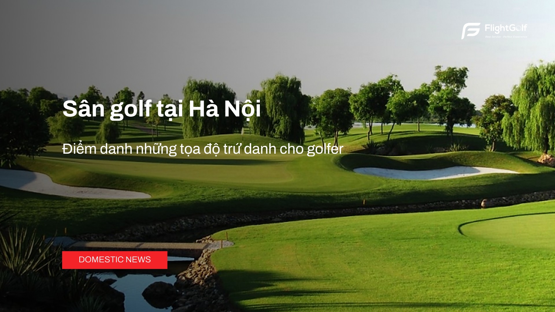san-golf-tai-ha-noi-diem-danh-nhung-toa-do-tru-danh-cho-golfer