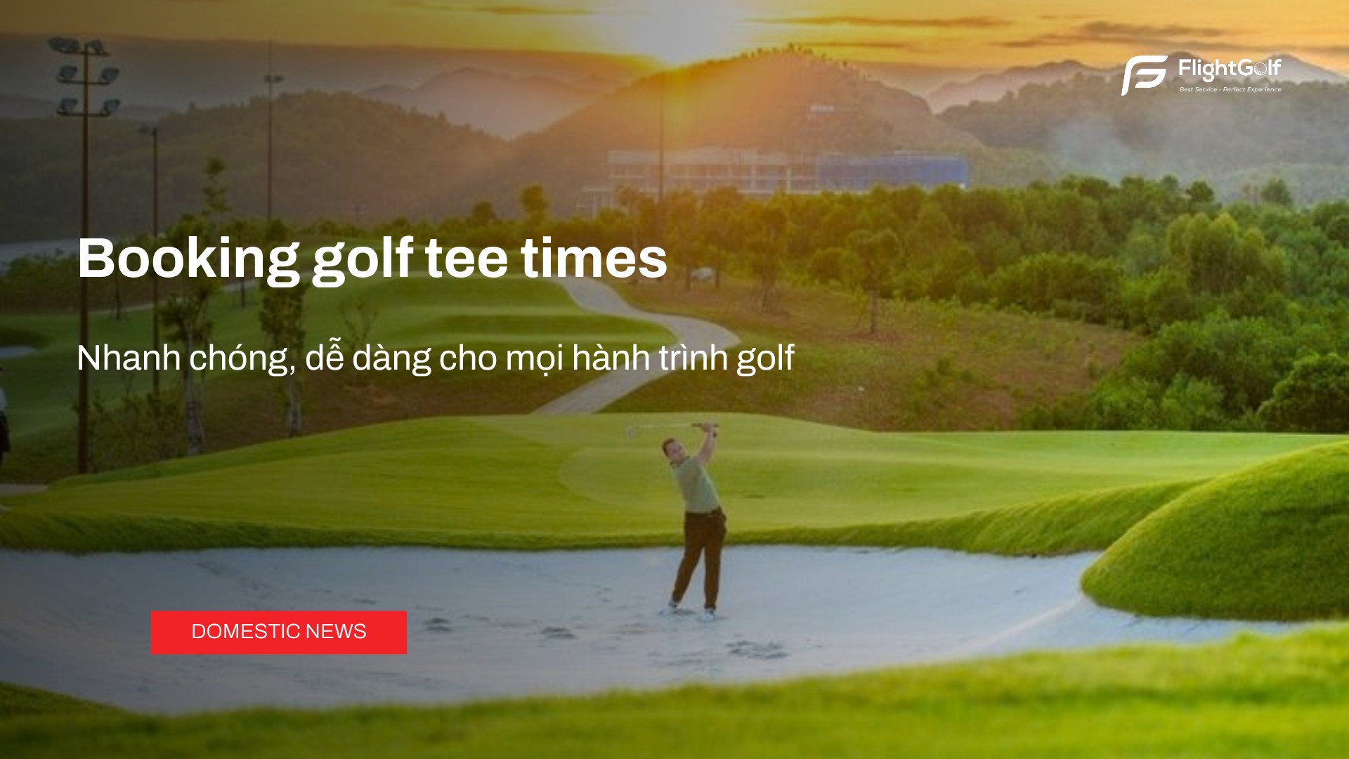 booking-golf-tee-times-nhanh-chong-de-dang-cho-moi-hanh-trinh-golf