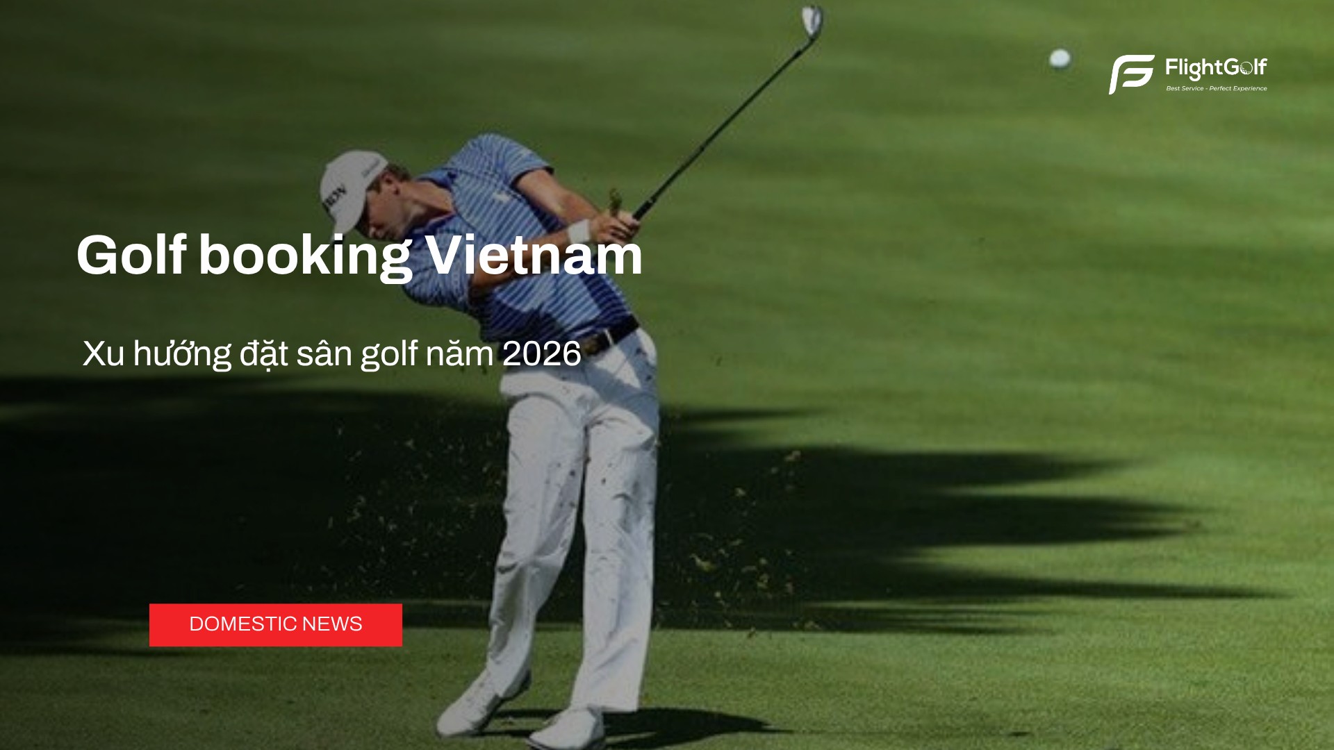 golf-booking-vietnam-xu-huong-dat-san-golf-nam-2026