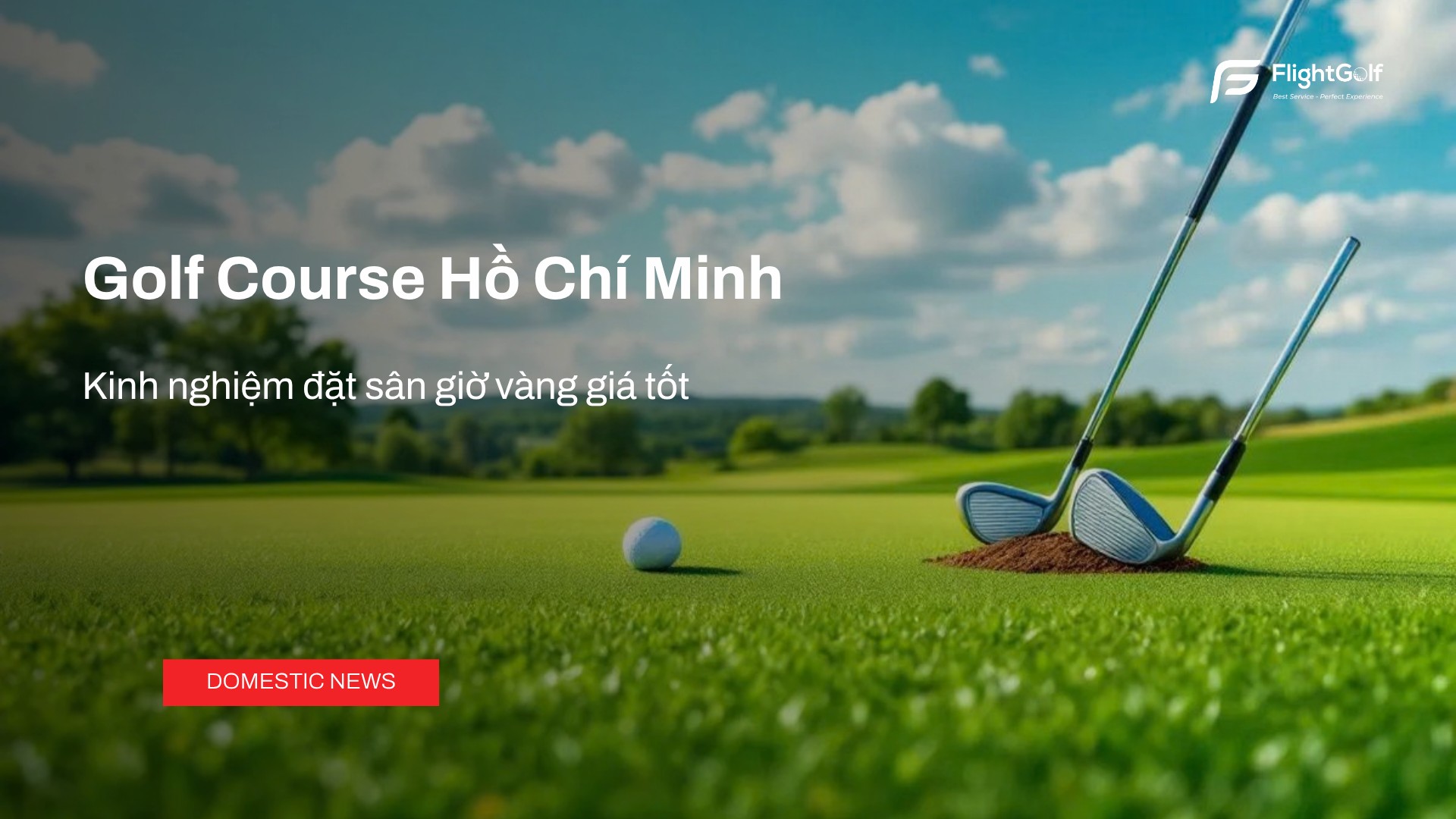 golf-course-ho-chi-minh-kinh-nghiem-dat-san-gio-vang-gia-tot