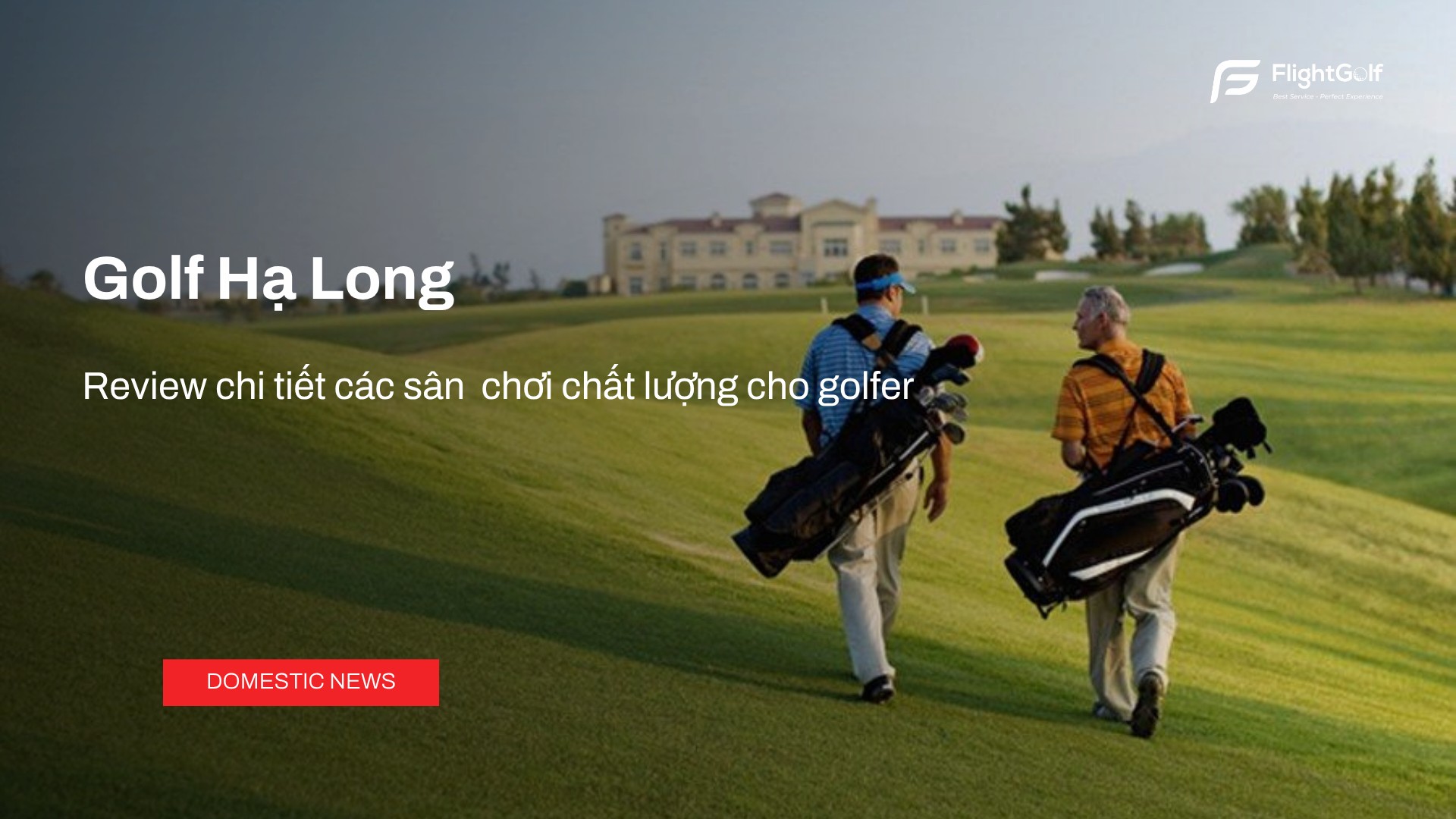golf-ha-long-review-chi-tiet-cac-san-choi-chat-luong-cho-golfer