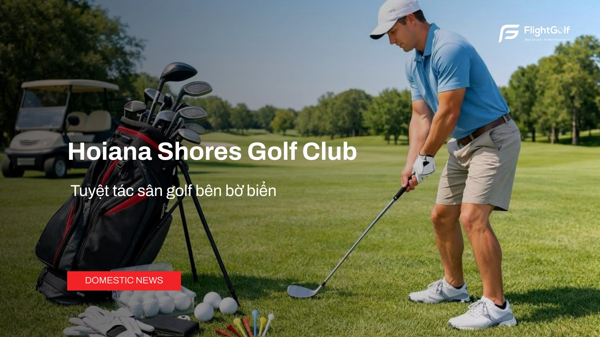 hoiana-shores-golf-club-tuyet-tac-san-golf-ben-bo-bien